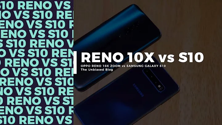 OPPO Reno 10X Zoom Vs Samsung Galaxy S10 - Full Comparison: Specs, Camera, Gaming, Charging and more - DayDayNews