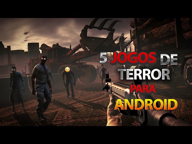 Melhores jogos de terror Android: 5 opções GRÁTIS