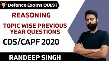 Topic Wise Previous Year Questions | Reasoning | Target CDS/CAPF/NDA 2020-2021 | Randeep Singh