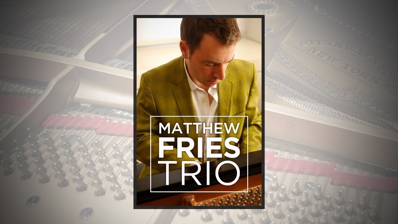 Matthew Fries Trio