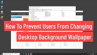 How To Prevent Users from Changing Desktop Background Wallpaper Using GPO In Windows Server 2022 screenshot 4