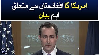 America’s important statement on Afghanistan - Aaj News