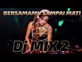 DJ TIKTOK TERBARU 2021 - DJ BERSAMAMU SAMPAI MATI -  FULL BASS VIRAL REMIX TERBARU 2021