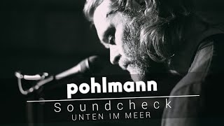 Pohlmann - Unten Im Meer [Live] / Soundcheck #pohlmann #untenimmeer #live