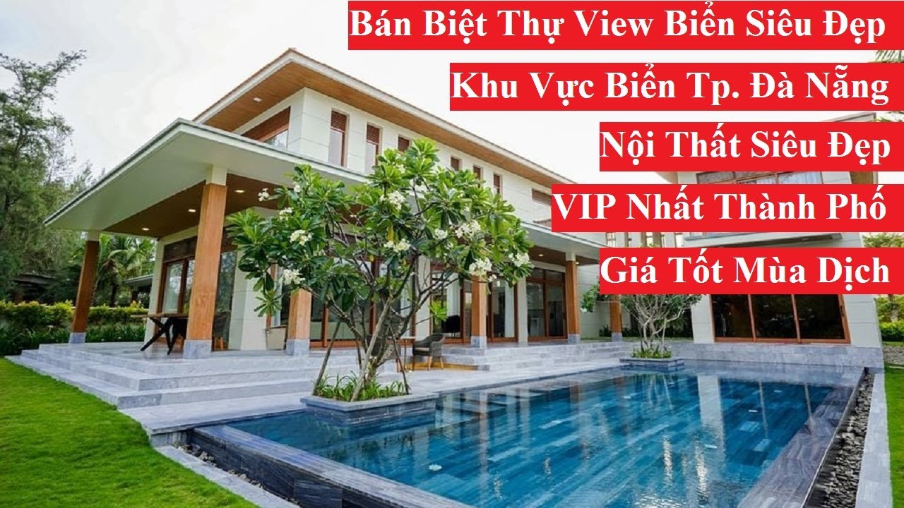 biệt thự ven biển đà nẵng 2022 New Chợ Nhà Đất Đà Nẵng: Bán Biệt Thự Ven Biển View Siêu Đẹp Đảm Bảo Mê, Trung Tâm Du Lịch Thành Phố