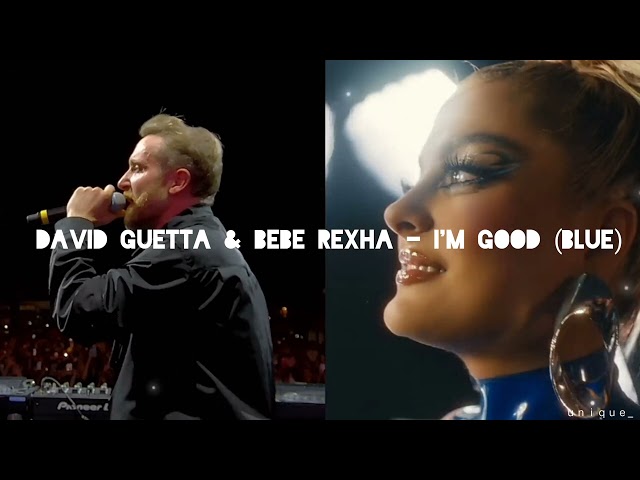 DAVID GUETTA & BEBE REXHA - I'M GOOD (BLUE) ringtone 🎵 class=