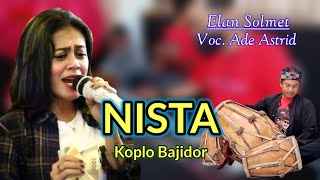 ADE ASTRID - NISTA KOPLO BAJIDOR❗DOBEL KENDANG RAMPAK || ELAN SOLMET