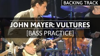 Video thumbnail of "John Mayer Vultures Backing Track (NO BASS)"