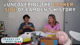10. Uncovering the Darker Side of Camden's History