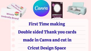 1st time Make double sided Thank you cards & Bookmarks with Canva & Design Space Cricut Explore Air