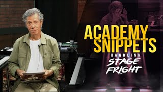 Academy Snippets: Handling Stage Fright