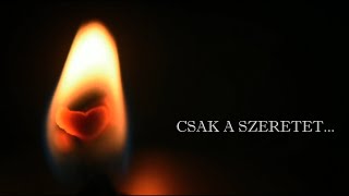 Csak a szeretet visz, hogy odaérj