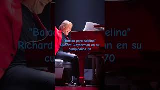Balada para Adelina. Richard Clayderman