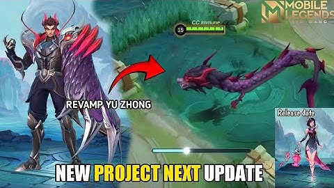 NEW PROJECT NEXT UPDATE | YU ZHONG REVAMP, REVAMP SANCTUM ISLAND MAP, ZHUXIN RELEASE DATE - MLBB