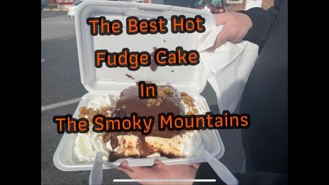 Best Hot Fudge Cake In The Smoky Mountains’ YouTube