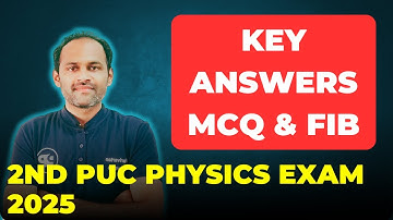 2nd PUC PHYSICS KEY ANSWERS 2025 | MCQs | FIB #2ND_PUC_PHYSICS_EXAM_KEY_ANSWERS_2025