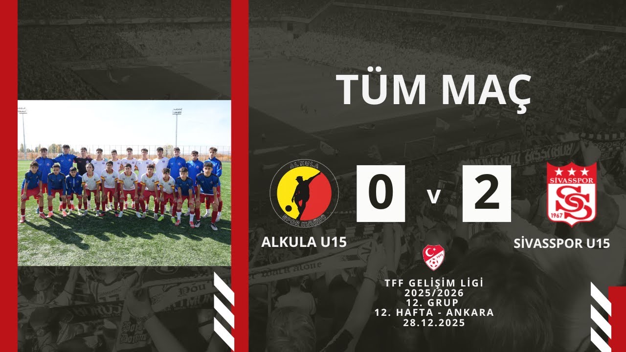 Alkula U15 0 - 2 Sivasspor U15 TFF Gelişim Ligi 12. hafta karşılaşması Ankara 28.12.2025