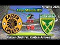 Kaizer chiefs vs golden arrows match scores
