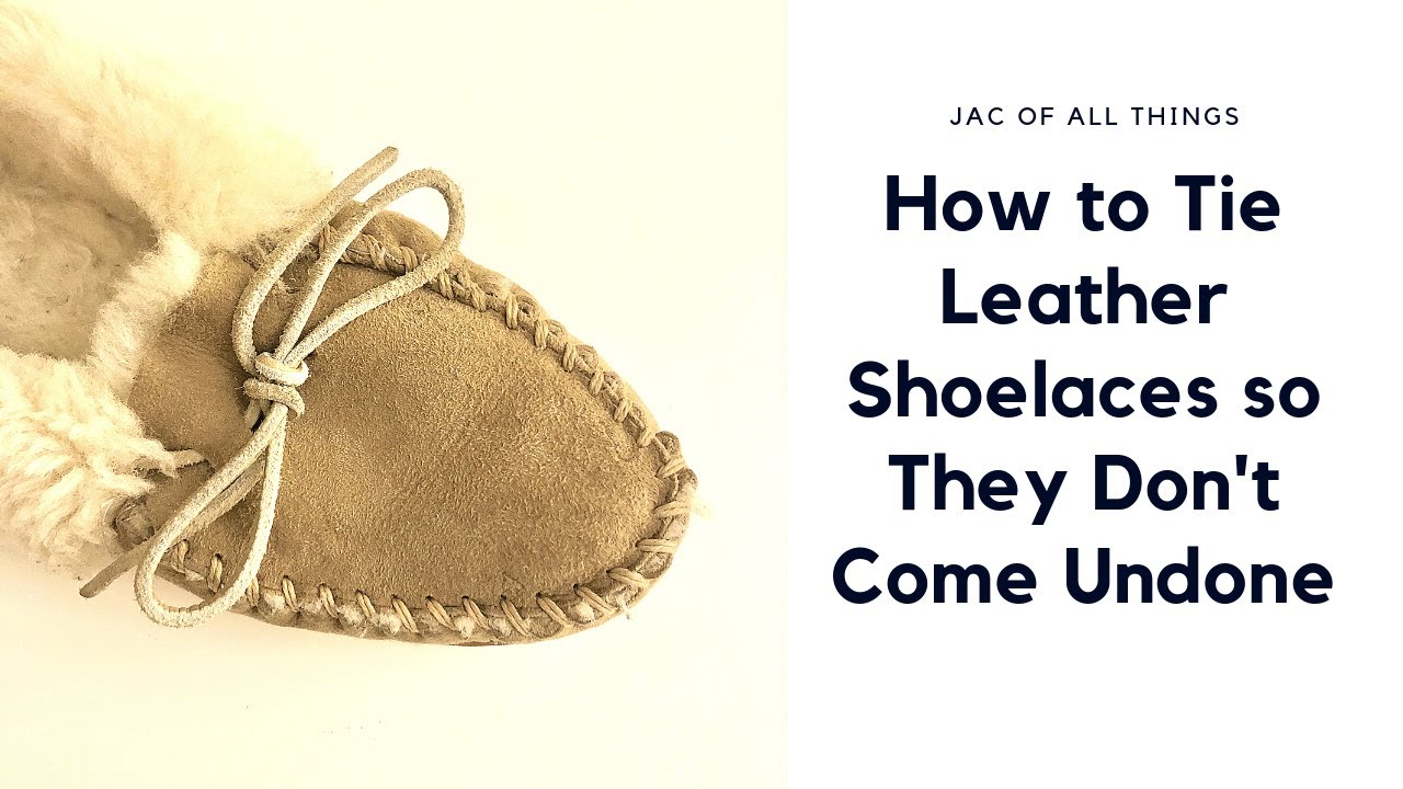 How to tie leather shoelaces so they 