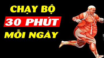 Chạy bộ mỗi ngày - Chuyện gì sẽ xảy ra?