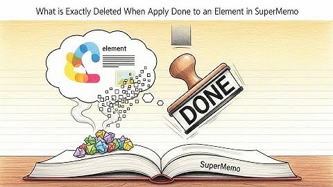 What is Exactly Deleted When Apply Done to an Element in SuperMemo
