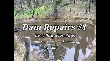 Dam Repairs #1 - Installing Overflow