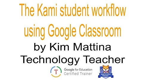 The Kami student workflow in Google Classroom