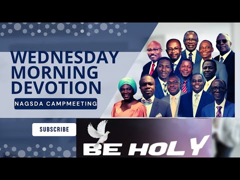 NAGSDADA CAMP MEETING 2025 WEDNESDAY MORNING DEVOTION