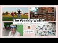 THE WEEKLY WAFFLE EP: 102: Did a LOT of stuff!