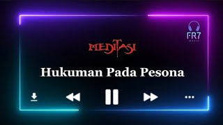 Video thumbnail of "Hukuman Pada Pesona - Meditasi"