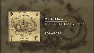 Mark Alow - Trip To The Lonely Planet Resimi