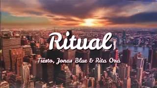 Rita Ora, Tiësto, Jonas Blue - Ritual (Lyrics)