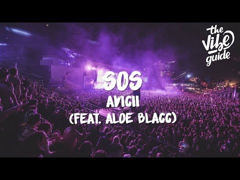 Avicii - SOS (Lyrics) Ft. Aloe Blacc