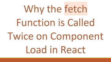 Why the fetch Function is Called Twice on Component Load in React