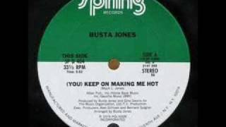 Video thumbnail of "Busta Jones  You keep on making me hot"