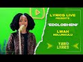 Lwah Ndlunkulu Edolobheni Lyrics Live
