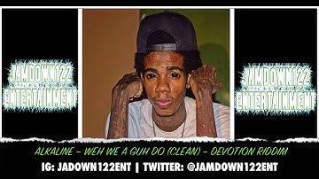 Alkaline - Weh We Ago Do (Clean) - Audio - Devotion Riddim [Notnice Records] - 2014