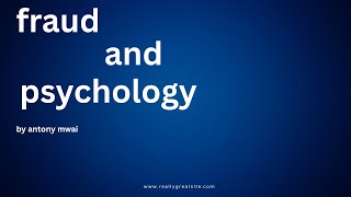 The Psychology of Fraud:why honest people sometimes turn to fraud