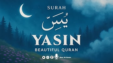 Surah Yaseen سورة يس | Majestic Lofi Quran for Tranquility, Healing & Deep Sleep | Noor Al-Quran