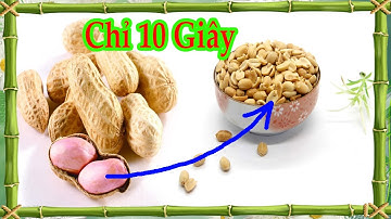 Cách bóc vỏ đậu phộng cực nhanh chỉ mất 10 giây, Cách Bóc Vỏ Đậu Phộng, How to peel peanut silk