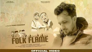 Folk Flame | Singer : Sunil Chauhan, Music : Prabhu Negi | New Pahari Song 2024