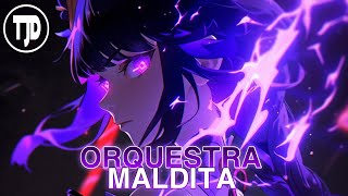 Nightcore - ORQUESTRA MALDITA (Brazilian Phonk + Speed Up)