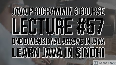 One Dimensional Arrays In Java (PART-1) | Lecture 57 | Saifullah Koondhar | Five Minutes With Us