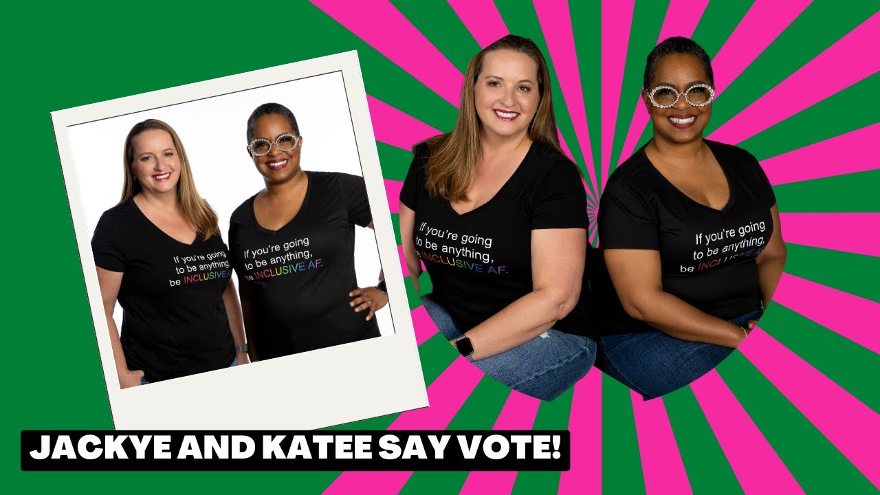 Jackye and Katee Say - Go Vote!!
