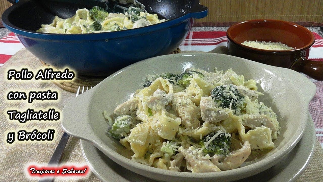 POLLO ALFREDO CON PASTA TAGLIATELLE Y BRÓCOLI, fácil y divino