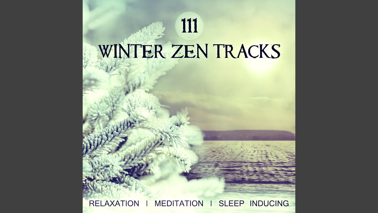 Watch Winter Zen Music on YouTube Watch Winter Zen Music on YouTube