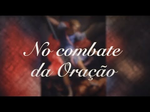 No combate da oração (13/05/2025)
