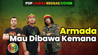 Armada - Mau Dibawa Kemana | Reggae Cover | Ska Reggae | Reggae Indonesia Terbaru