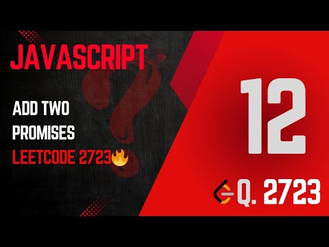 2723. Add Two Promises | Day 12 – Combining Promises in JavaScript