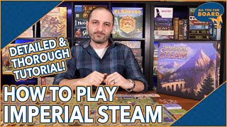 Imperial Steam | How to Play | A Tight Economic Game of Network Building